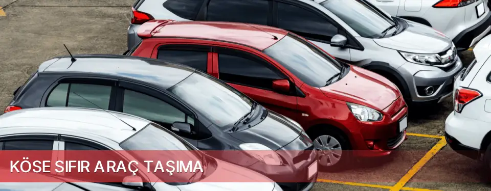 Köse İlçemi Sıfır Araç Taşıma